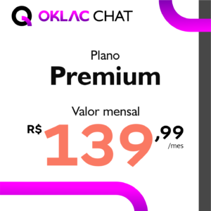 OKLAC Chat - Plano Premium R$ 139,99/mês