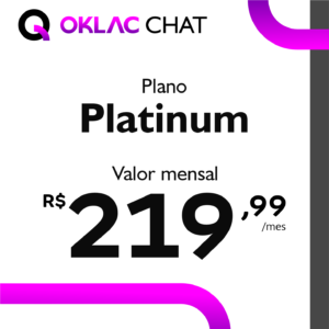 OKLAC Chat - Plano Platinum R$ 219,99/mês